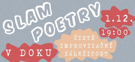 Literatura - Slam poetry v DOKu