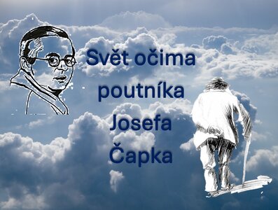 Literatura - Svět očima poutníka Josefa Čapka