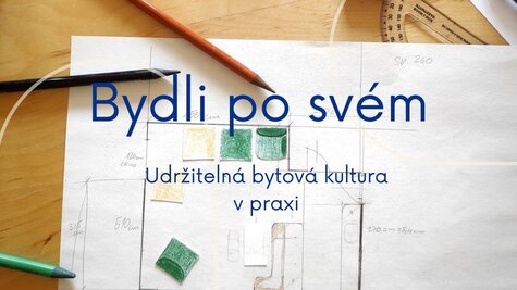Workshop - Bydli po svém: ergonomie