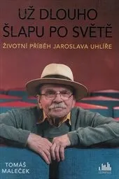 Už dlouho šlapu po světě