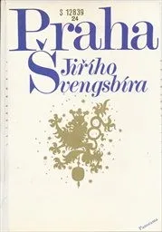 Obálka knihy Praha Jiřího Švengsbíra