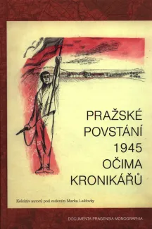 Pražské povstání 1945 očima kronikářů